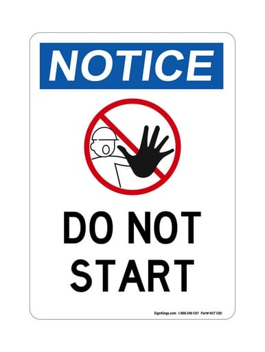 Do Not Start (Worker Symbol), OSHA Notice Sign (Part#: NOT1381)