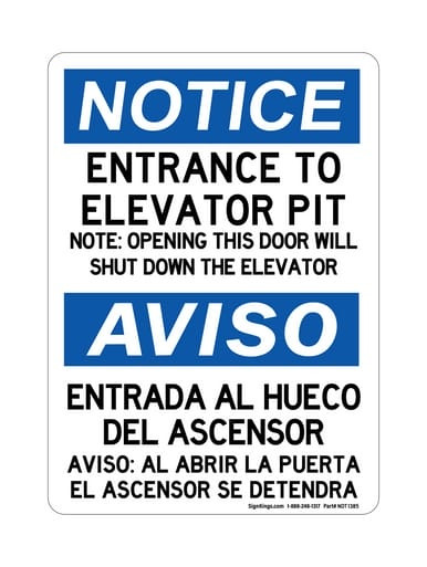 Entrance To Elevator Pit Note: Opening This Door Will Shut Down The Elevator English/Spanish,, OSHA Notice Sign (Part#: NOT1385)