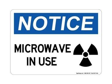 Microwave In Use (Radiation Symbol), OSHA Notice Sign (Part#: NOT1406)