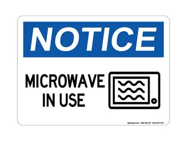 Microwave In Use (Microwave Symbol), OSHA Notice Sign (Part#: NOT1407)