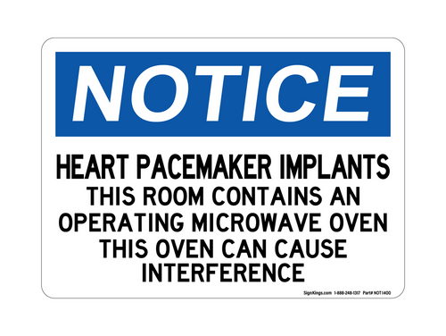 Heart Pacemaker Implants: This Room Contains An Operating Microwave Oven This Oven Can Cause Interference, OSHA Notice Sign