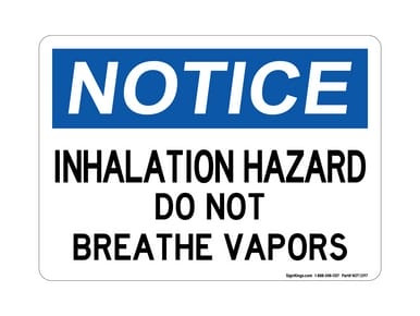 Inhalation Hazard Do Not Breathe Vapors, OSHA Notice Sign (Part#: NOT1397)