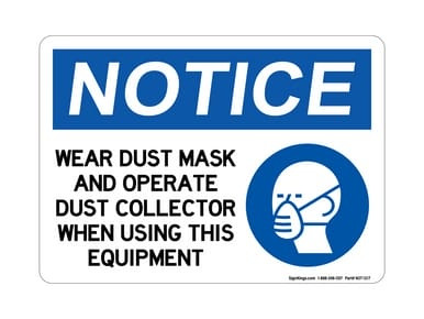 Wear Dust Mask And Operate Dust Collector When Using This Equipment Horizontal (PPE Symbol), OSHA Notice Sign (Part#: NOT1317)