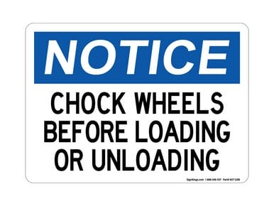 Chock Wheels Before Loading Or Unloading, OSHA Notice Sign (Part#: NOT1288)