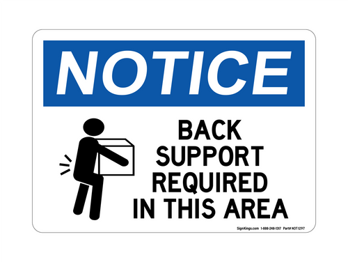 Back Support Required In This Area (Lifting Hazard Symbol), Notice Sign