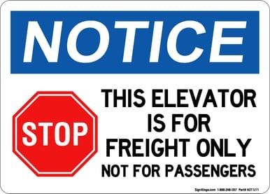 This Elevator Is For Freight Only Not For Passengers (Stop Symbol), OSHA Notice Sign (Part#: NOT1271)