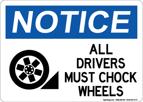 All Drivers Must Chock Wheels (Left Wheel Wedge Symbol), Notice Sign