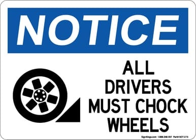 All Drivers Must Chock Wheels (Left Wheel Wedge Symbol), OSHA Notice Sign (Part#: NOT1278)