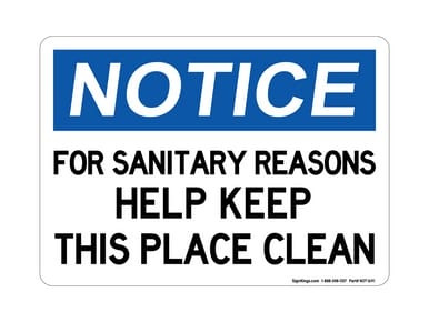 For Sanitary Reasons Help Keep This Place Clean, OSHA Notice Sign (Part#: NOT1691)