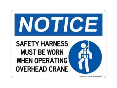 Safety Harness Must Be Worn When Operating Overhead Crane (With Harness Symbol), OSHA Notice Sign (Part#: NOT1217)