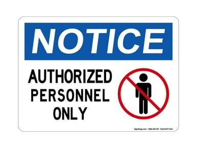 Authorized Personnel Only (With No Person Symbol),OSHA Notice Sign (Part#: NOT1204)