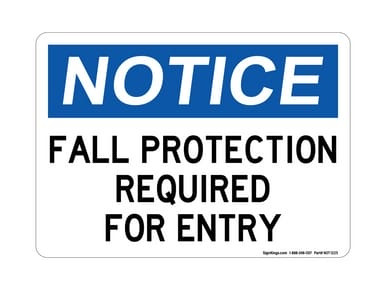 Fall Protection Required For Entry, OSHA Notice Sign (Part#: NOT1225)