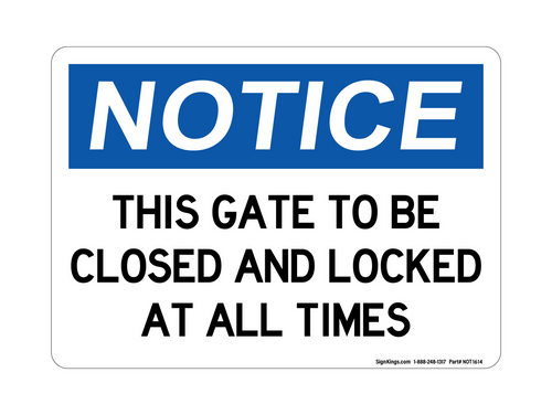 This Gate To Be Closed And Locked At All Times, Notice Sign