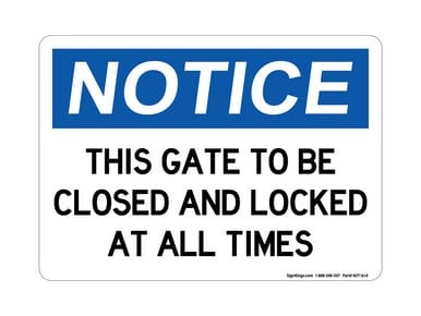 This Gate To Be Closed And Locked At All Times, OSHA Notice Sign (Part#: NOT1614)