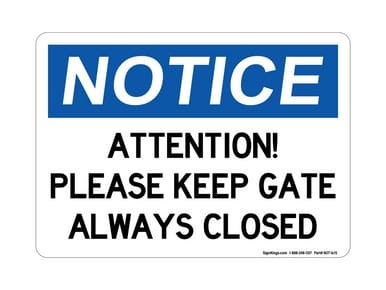 Attention! Please Keep Always Closed, OSHA Notice Sign (Part#: NOT1615)