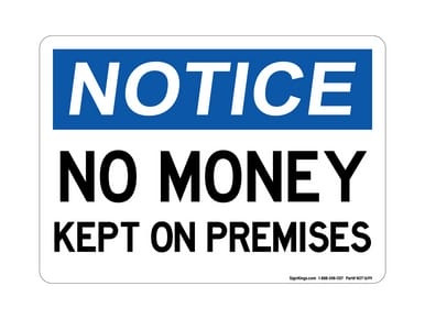 No Money Kept On Premises, OSHA Notice Sign (Part#: NOT1699)