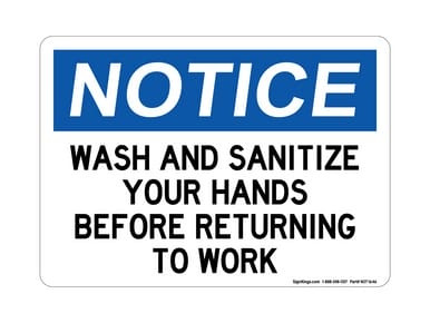 Wash And Sanitize Your Hands Before Returning To Work, OSHA Notice Sign (Part#: NOT1646)