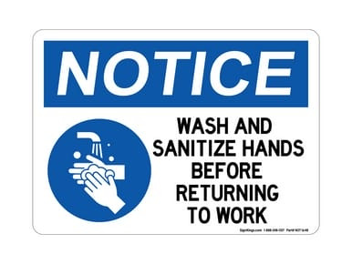 Wash And Sanitize Your Hands Before Returning To Work (Hand Washing Left Symbol), OSHA Notice Sign (Part#: NOT1648)