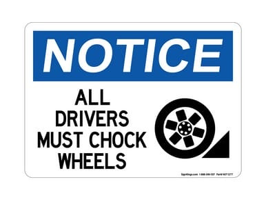 All Drivers Must Chock Wheels (Right Wheel Wedge Symbol), OSHA Notice Sign (Part#: NOT1277)