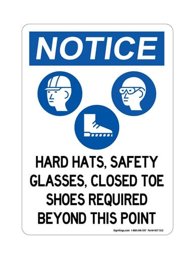 Hard Hats, Safety Glasses, Closed Toe Shoes Required Beyond This Point (PPE Symbols), OSHA Notice Sign (Part#: NOT1312)