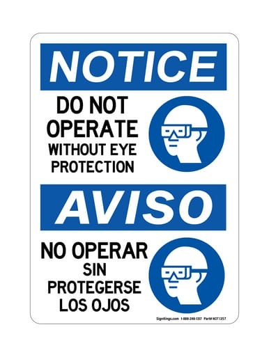 Do Not Operate Without Eye Protection (PPE Symbol) English/Spanish, OSHA Notice Sign (Part#: NOT1357)