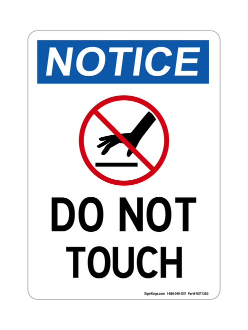 Do Not Touch (No Touch Symbol), Notice Sign