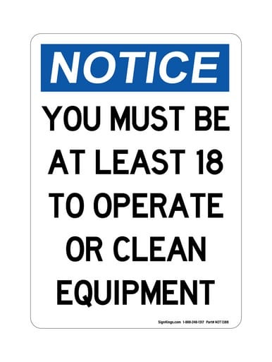 You Must Be At Least 18 To Operate Or Clean Equipment, OSHA Notice Sign (Part#: NOT1388)