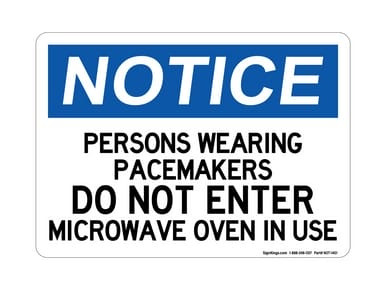 Persons Wearing Pacemakers DO NOT ENTER Microwave Oven In Use, OSHA Notice Sign (Part#: NOT1401)