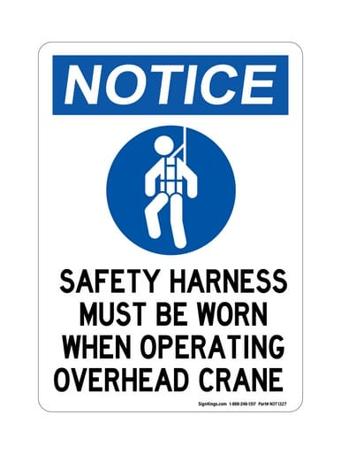 Safety Harness Must Be Worn When Operating Overhead Crane (PPE Symbol), OSHA Notice Sign (Part#: NOT1327)