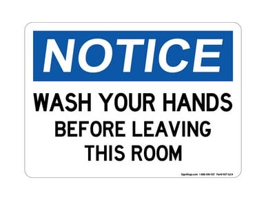 Wash Your Hands Before Leaving This Room, OSHA Notice Sign (Part#: NOT1624)