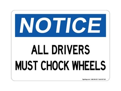 ALL DRIVERS - Must Chock Wheels, OSHA Notice Sign (Part#: NOT1281)