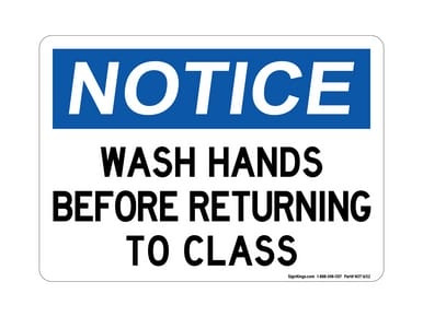 Wash Hands Before Returning To Class, OSHA Notice Sign (Part#: NOT1652)
