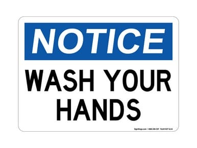 Wash Your Hands, OSHA Notice Sign (Part#: NOT1634)