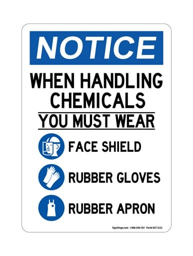 When Handling Chemical You Must Wear Face Shield Rubber Gloves Rubber Apron (PPE Symbols), OSHA Notice Sign (Part#: NOT1333)