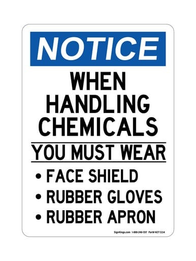 When Handling Chemical You Must Wear Face Shield Rubber Gloves Rubber Apron (Bullet Points), OSHA Notice Sign (Part#: NOT1334)