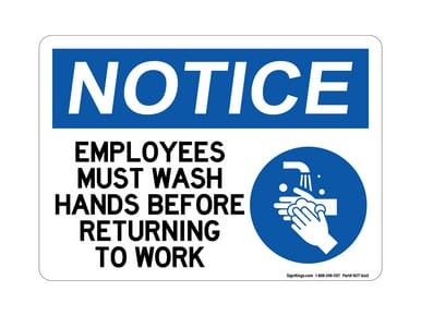 Employees Must Wash Hands Before Returning To Work (Hand Washing Right Symbol), OSHA Notice Sign (Part#: NOT1660)