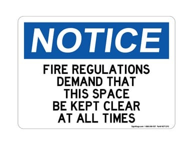 Fire Regulations Demand That This Space Be Kept Clear At All Times, OSHA Notice Sign (Part#: NOT1293)
