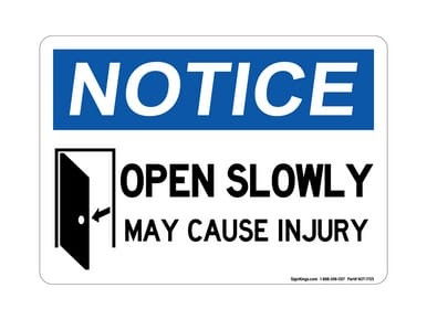 Open Slowly May Cause Injury, OSHA Notice Sign (Part#: NOT1705)