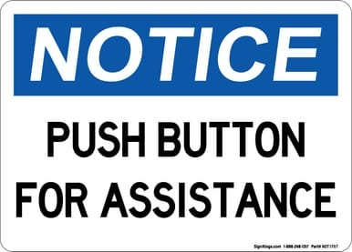 Push Button For Assistance, OSHA Notice Sign (Part#: NOT1707)
