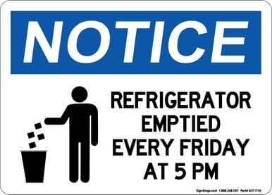 Refrigerator Emptied Every Friday At 5 PM (Trash Symbol), OSHA Notice Sign (Part#: NOT1708)
