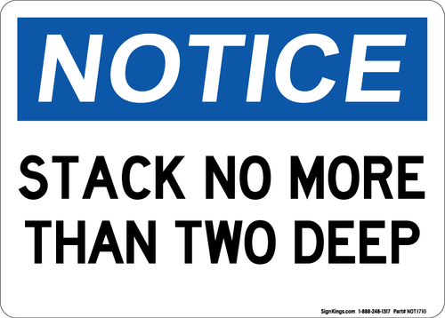 Stack No More Than Two Deep, Notice Sign