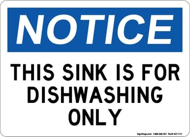This Sink Is For Dishwashing Only, OSHA Notice Sign (Part#: NOT1715)