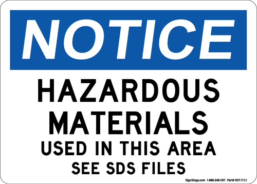 Hazardous Materials Used In This Area See SDS Files, Notice Sign