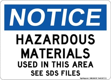 Hazardous Materials Used In This Area See SDS Files, OSHA Notice Sign (Part#: NOT1723)