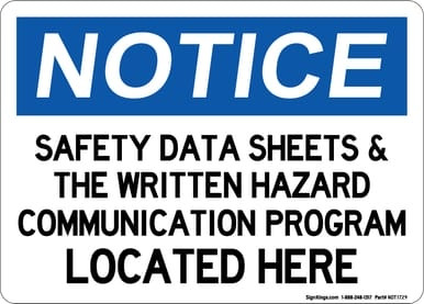 Safety Data Sheets & The Written Hazard Communication Program Located Here, OSHA Notice Sign (Part#: NOT1729)