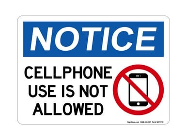 Cellphone Use Is Not Allowed (No Cellphone Symbol), OSHA Notice Sign (Part#: NOT1731)