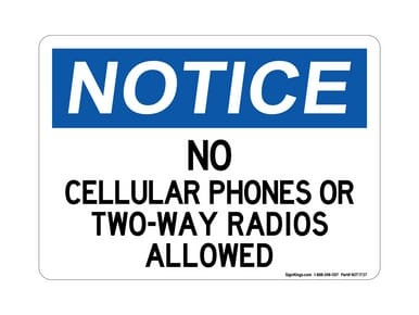 No Cellular Phones Or Two-Way Radios Allowed, OSHA Notice Sign (Part#: NOT1737)