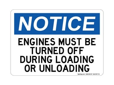 Engines Must Be Turned Off During Loading Or Unloading, OSHA Notice Sign (Part#: NOT1741)