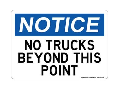 No Trucks Beyond This Point, OSHA Notice Sign (Part#: NOT1742)
