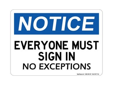 Everyone Must Sign In No Exceptions, OSHA Notice Sign (Part#: NOT1746)